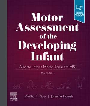 Motor Assessment of the Developing Infant: Alberta Infant Motor Scale (AIMS) de Martha Piper