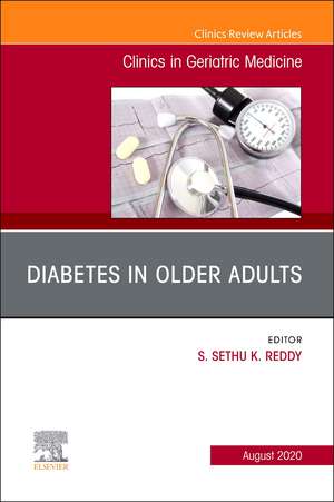 Diabetes in Older Adults, An Issue of Clinics in Geriatric Medicine de S. Sethu K. Reddy