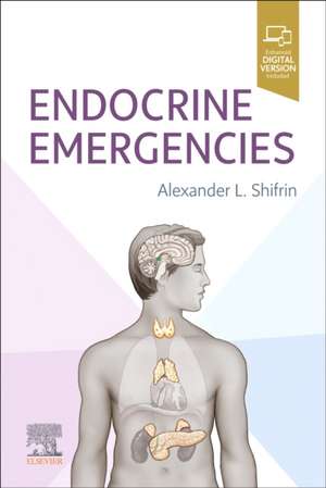 Endocrine Emergencies de Alexander L. Shifrin