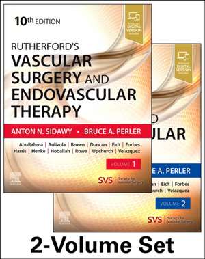 Rutherford's Vascular Surgery and Endovascular Therapy, 2-Volume Set de Anton N Sidawy