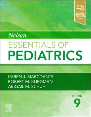 Nelson Essentials of Pediatrics de Karen Marcdante