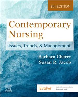 Contemporary Nursing: Issues, Trends, & Management de Barbara Cherry