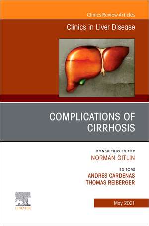 Complications of Cirrhosis, An Issue of Clinics in Liver Disease de Andres Cardenas