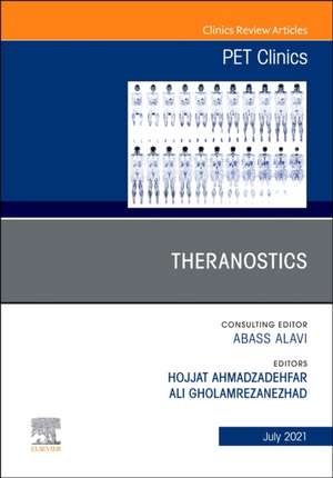 Theranostics, An Issue of PET Clinics de Ali Gholamrezanezhad