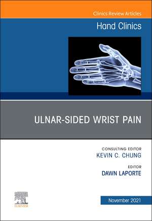 Ulnar-sided Wrist Pain, An Issue of Hand Clinics de Dawn LaPorte