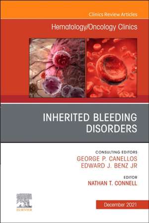 Inherited Bleeding Disorders, An Issue of Hematology/Oncology Clinics of North America de Nathan T. Connell?