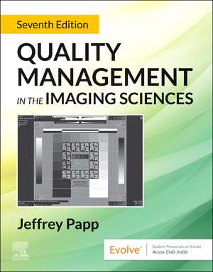 Quality Management in the Imaging Sciences de Jeffrey Papp