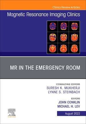 MR in the Emergency Room, An Issue of Magnetic Resonance Imaging Clinics of North America de John Conklin