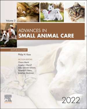 Advances in Small Animal Care 2022 de Philip H. Kass