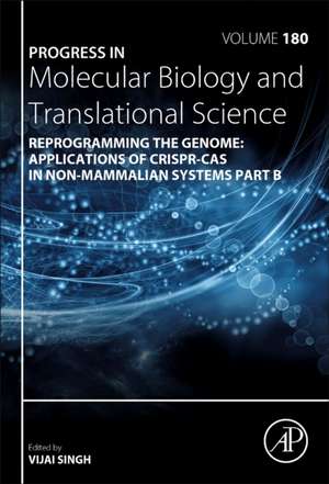 Reprogramming the Genome: Applications of CRISPR-Cas in non-mammalian systems part B de Vijai Singh