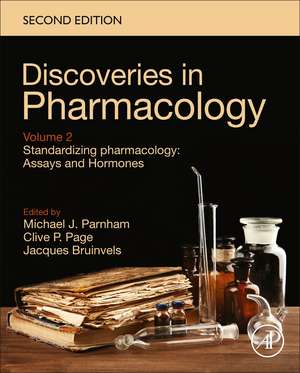 Standardizing Pharmacology: Assays and Hormones: Discoveries in Pharmacology, Volume 2 de Michael J. Parnham