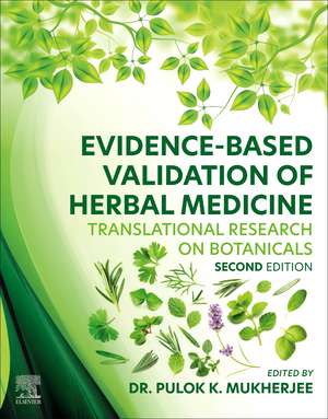 Evidence-Based Validation of Herbal Medicine: Translational Research on Botanicals de Pulok K. Mukherjee