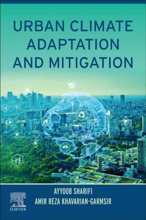 Urban Climate Adaptation and Mitigation de Ayyoob Sharifi