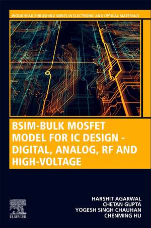 BSIM-Bulk MOSFET Model for IC Design - Digital, Analog, RF and High-Voltage de Chenming Hu