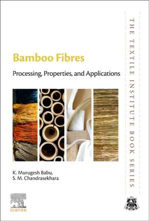 Bamboo Fibres: Processing, Properties and Applications de K. Murugesh Babu