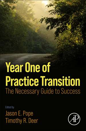 Year One of Practice Transition: The Necessary Guide to Success de Jason E. Pope