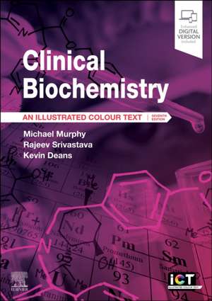 Clinical Biochemistry: An Illustrated Colour Text de Michael Murphy