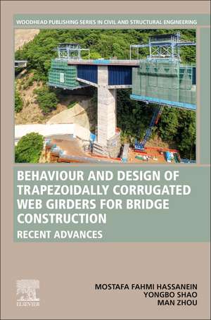 Behavior and Design of Trapezoidally Corrugated Web Girders for Bridge Construction: Recent Advances de Mostafa Fahmi Hassanein