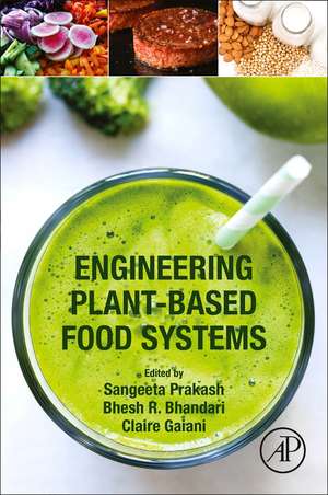 Engineering Plant-Based Food Systems de Sangeeta Prakash