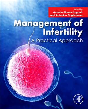 Management of Infertility: A Practical Approach de Antonio Simone Laganà