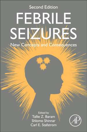 Febrile Seizures: New Concepts and Consequences de Tallie Z. Baram