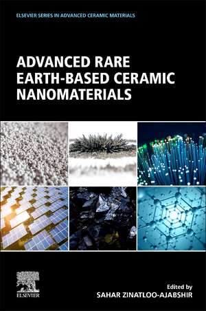 Advanced Rare Earth-Based Ceramic Nanomaterials de Sahar Zinatloo-Ajabshir