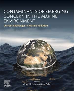 Contaminants of Emerging Concern in the Marine Environment: Current Challenges in Marine Pollution de Victor M. Leon