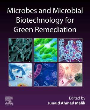 Microbes and Microbial Biotechnology for Green Remediation de Junaid Ahmad Malik