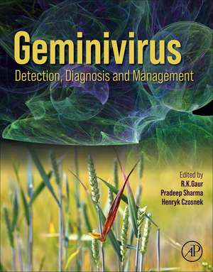 Geminivirus: Detection, Diagnosis and Management de R. K. Gaur