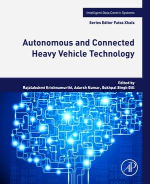 Autonomous and Connected Heavy Vehicle Technology de Rajalakshmi Krishnamurthi