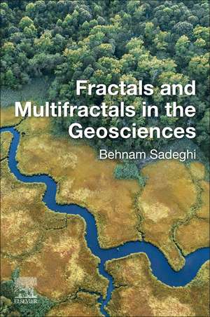 Fractals and Multifractals in the Geosciences de Behnam Sadeghi