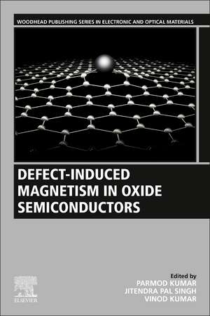 Defect-Induced Magnetism in Oxide Semiconductors de Parmod Kumar