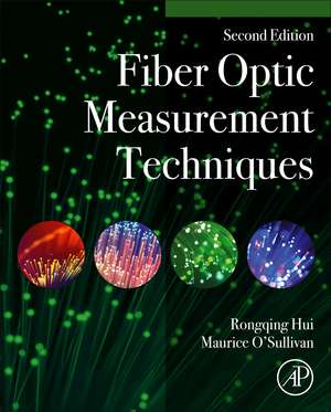 Fiber-Optic Measurement Techniques de Rongqing Hui