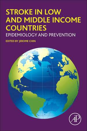 Stroke in Low and Middle Income Countries: Epidemiology and Prevention de Jerome Chin