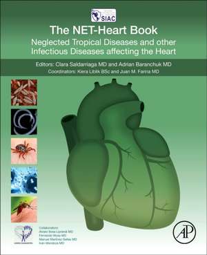 The NET-Heart Book: Neglected Tropical Diseases and other Infectious Diseases affecting the Heart de Clara Saldarriaga