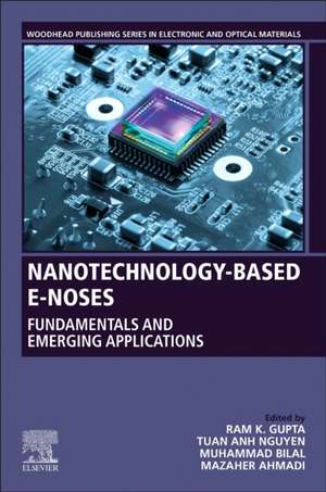 Nanotechnology-Based E-Noses: Fundamentals and Emerging Applications de Ram K. Gupta