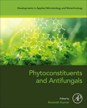 Phytoconstituents and Antifungals de Awanish Kumar