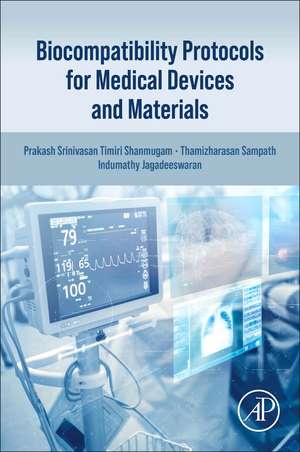 Biocompatibility Protocols for Medical Devices and Materials de Prakash Srinivasan Timiri Shanmugam