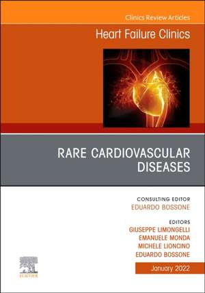 Rare Cardiovascular Diseases, An Issue of Heart Failure Clinics de Giuseppe Limongelli