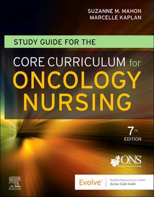 Study Guide for the Core Curriculum for Oncology Nursing de Oncology Nursing Society