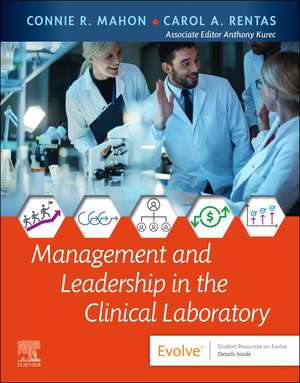 Management and Leadership in the Clinical Laboratory de Connie R. Mahon