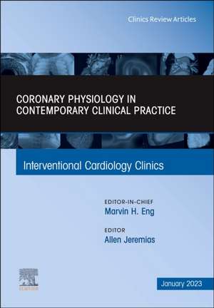 Intracoronary physiology and its use in interventional cardiology, An Issue of Interventional Cardiology Clinics de Allen Jeremias