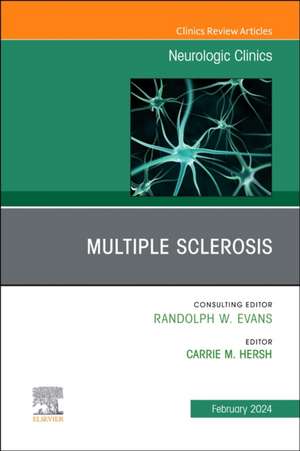 Multiple Sclerosis, An Issue of Neurologic Clinics de Carrie M. Hersh