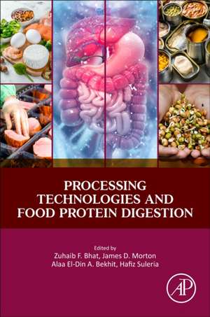 Processing Technologies and Food Protein Digestion de Zuhaib F. Bhat