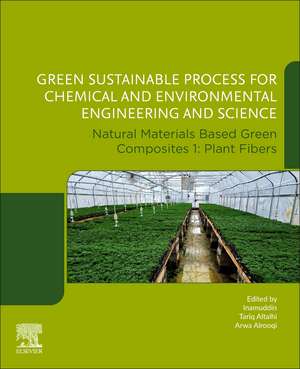 Green Sustainable Process for Chemical and Environmental Engineering and Science: Natural Materials Based Green Composites 1: Plant Fibers de Tariq Altalhi