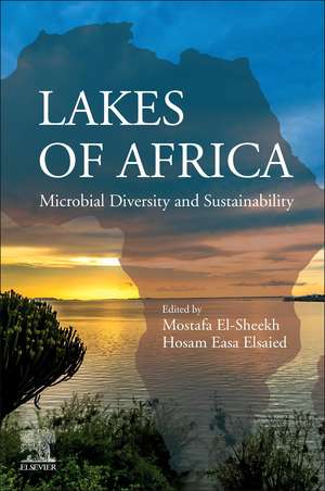 Lakes of Africa: Microbial Diversity and Sustainability de Mostafa El-Sheekh