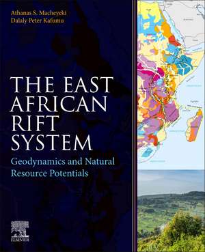 The East African Rift System: Geodynamics and Natural Resource Potentials de Athanas Simon Macheyeki