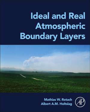 Ideal and Real Atmospheric Boundary Layers de Mathias W. Rotach