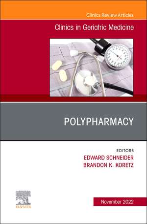 Polypharmacy, An Issue of Clinics in Geriatric Medicine de Edward Schneider