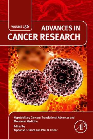 Hepatobiliary Cancers: Translational Advances and Molecular Medicine de Alphonse E. Sirica